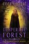 [The Forest Tales 01] • Desperate Forest